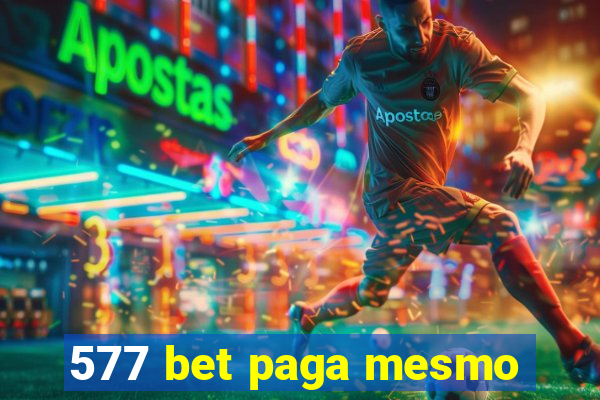 577 bet paga mesmo